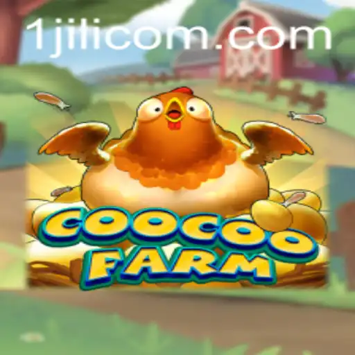 Explore the Vibrant World of CooCooFarm and Your Guide to 1jili